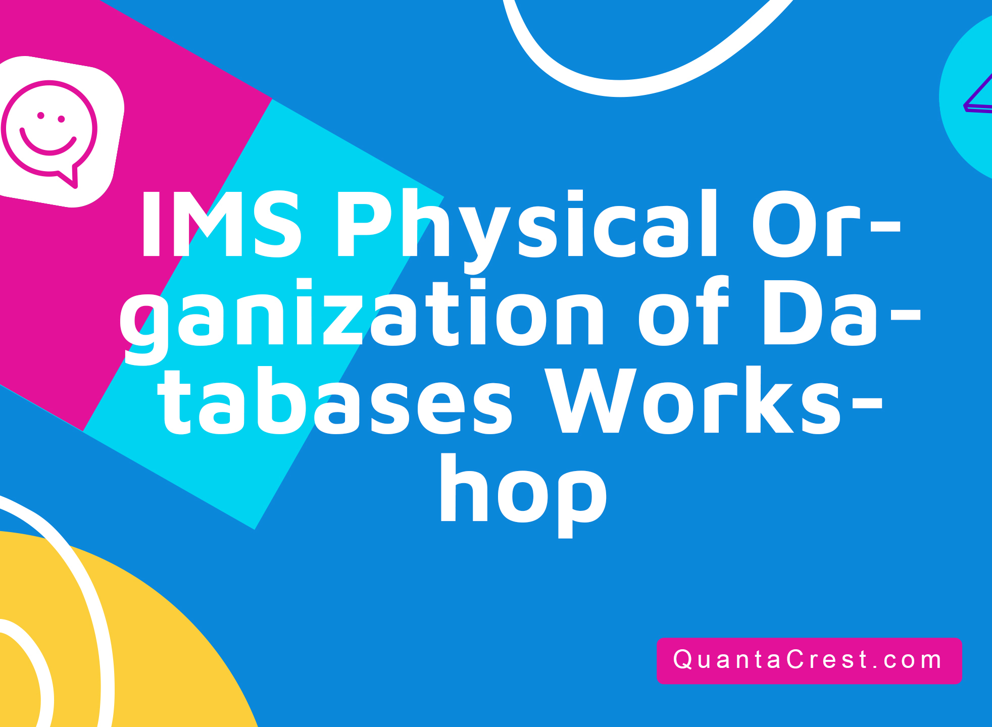 IMS Physical Organization of Databases Workshop